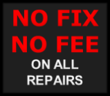 NO FIX
NO FEE
ON ALL REPAIRS