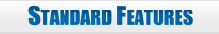 Standard Features