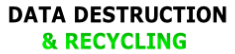  DATA DESTRUCTION
& RECYCLING 